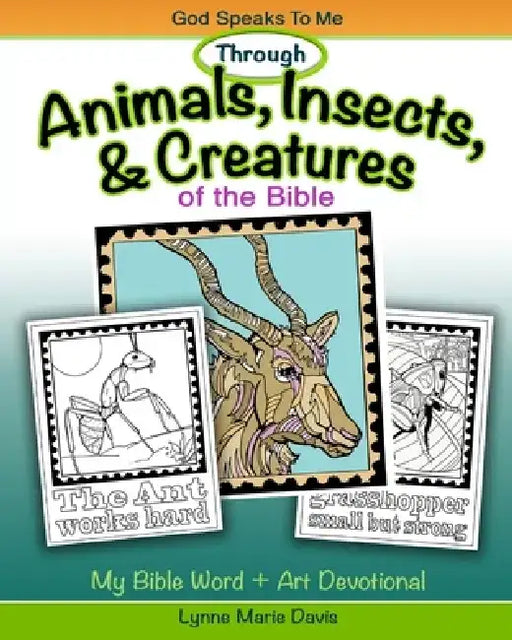 Animals, Insects, and Creatures of the Bible by Lynne Marie Davis