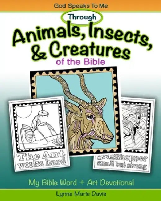 Animals, Insects, and Creatures of the Bible by Lynne Marie Davis