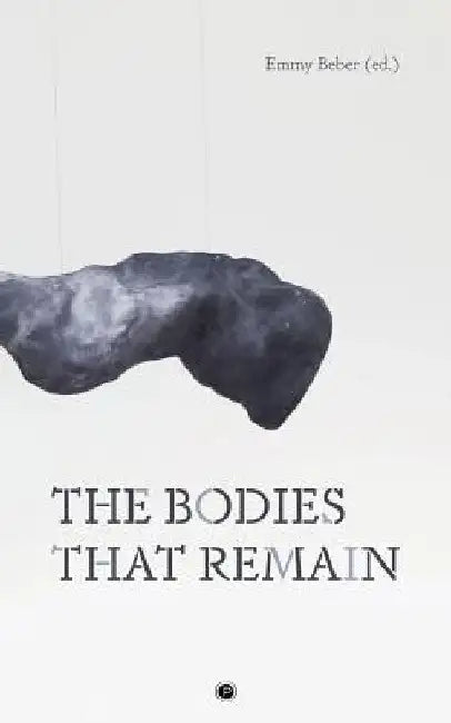 The Bodies That Remain by Emmy Beber