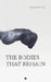 The Bodies That Remain by Emmy Beber