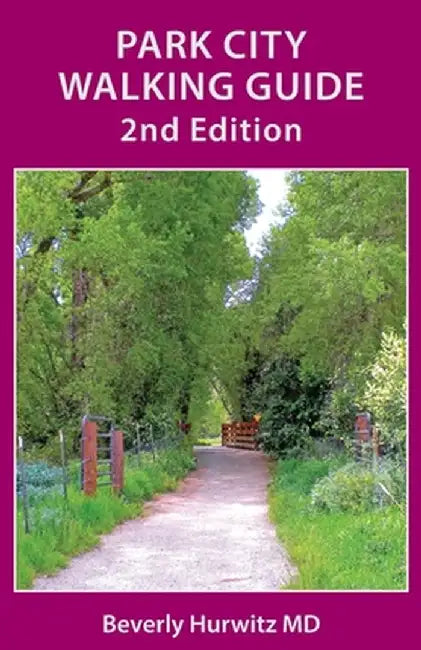 Park City Walking Guide by Beverly Hurwitz