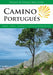 Camino Portugues (6th): Lisbon - Porto - Santiago: Coastal & Central Routes by Matthew Harms