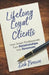 Lifelong Loyal Clients: How Smart Professionals Turn Relationships Into Revenues by Deb Brown