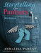 Storytelling for Pantsers: Workbook by Annalisa C. Parent