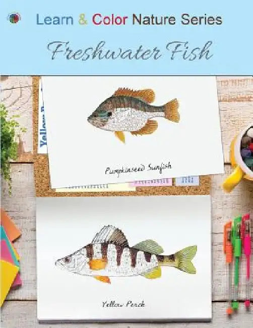 Freshwater Fish by Learn &. Color Books