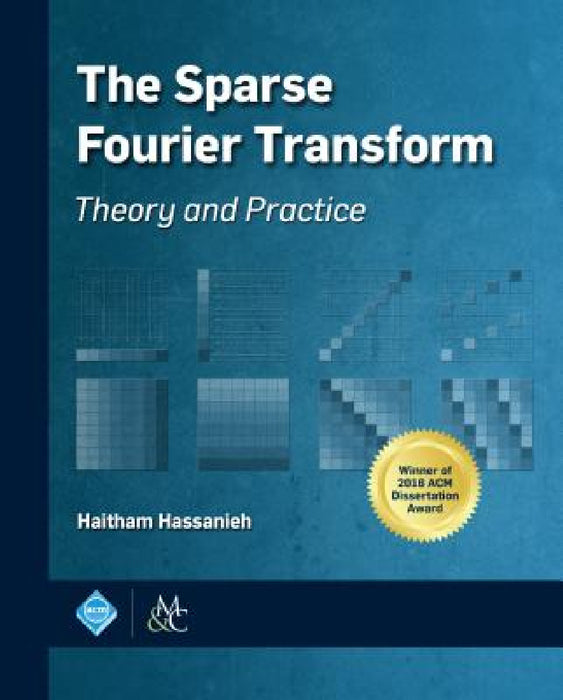 The Sparse Fourier Transform by Haitham Hassanieh