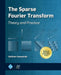 The Sparse Fourier Transform by Haitham Hassanieh