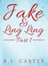 Jake and Ling Ling Part 1 by R. S. Carter