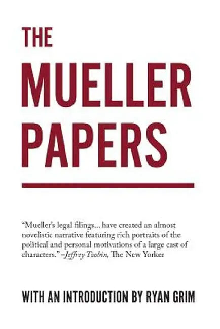 The Mueller Papers by Ryan Grim