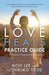 Love Heals Practice Guide: A 21-Day Journey to Personal Transformation by Ilchi Lee