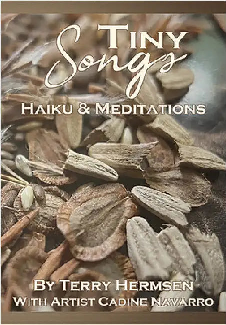 Tiny Songs: Haiku and Meditations by Hermsen, Terry