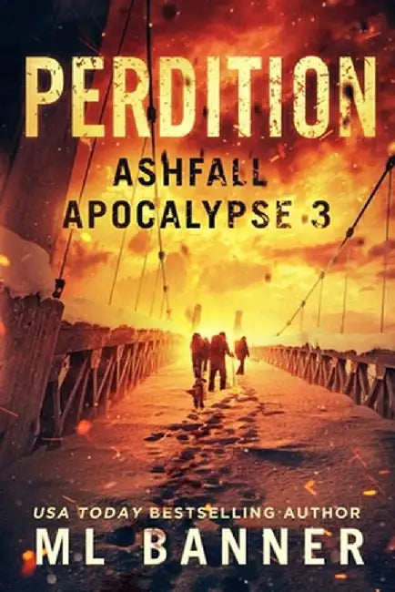 Perdition: An Apocalyptic Thriller by M. L. Banner