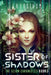Sister of Shadows by Eric Kent Edstrom