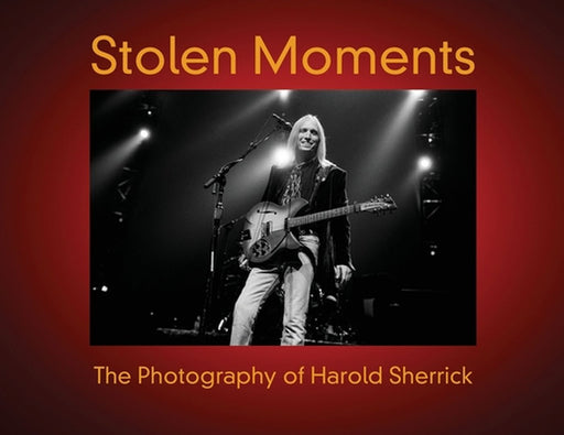 Stolen Moments: The Photography of Harold Sherrick by Harold Sherrick