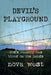 Devil's Playground: God's country has blood on its hands by Nova West