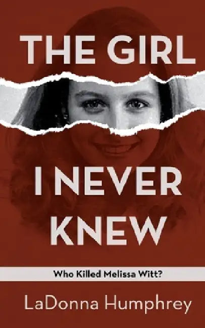 The Girl I Never Knew by Ladonna Humphrey