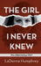 The Girl I Never Knew by Ladonna Humphrey