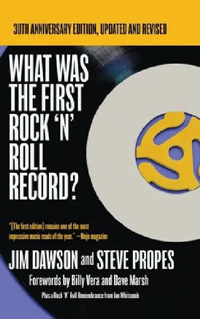 What Was The First Rock 'N' Roll Record by Jim Dawson