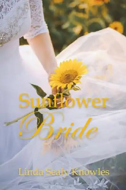 Sunflower Bride by Linda Sealy Knowles