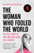 The Woman Who Fooled the World: The True Story of Fake Wellness Guru Belle Gibson by Beau Donelly
