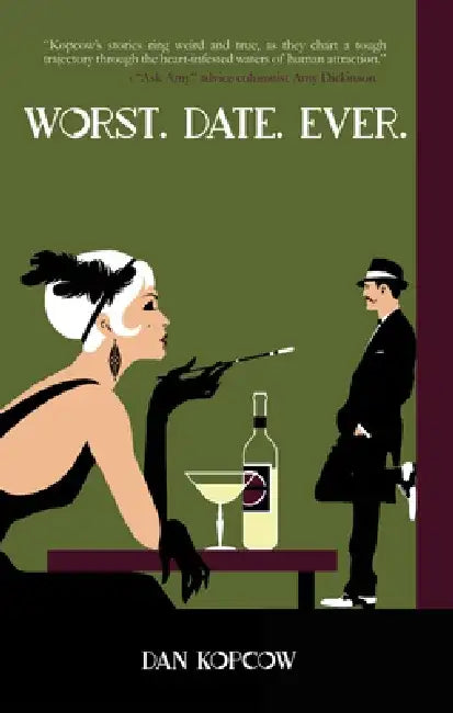Worst.Date.Ever by Dan Kopcow
