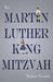 The Martin Luther King Mitzvah by Mathew Tekulsky