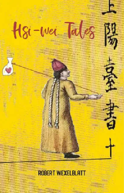 Hsi-Wei Tales by Robert Wexelblatt