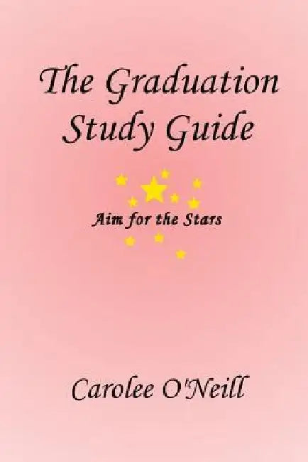 The Graduation Study Guide by Carolee O'Neill