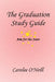 The Graduation Study Guide by Carolee O'Neill