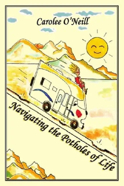 Navigating the Potholes of Life by The Hatchet Ladies