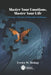 Master Your Emotions Master Your Life by Errica W. Bishop