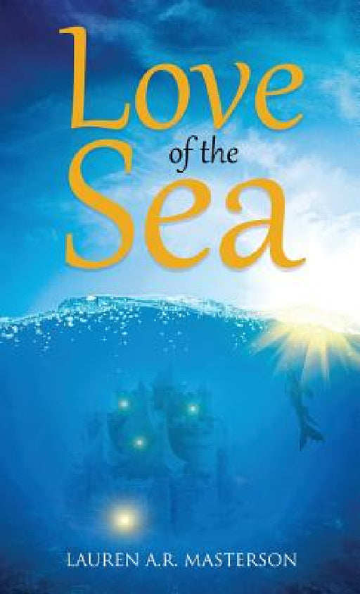 Love of the Sea by Lauren a. R. Masterson