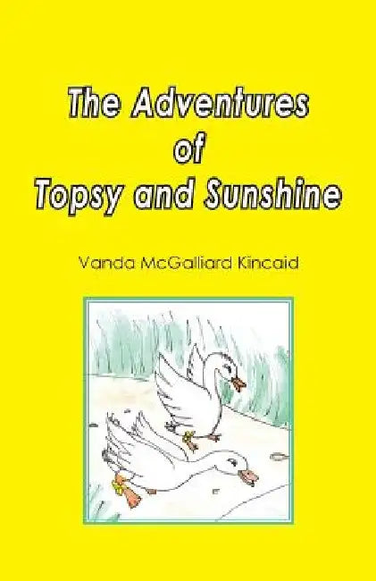 The Adventures of Topsy and Sunshine by Vanda McGalliard Kincaid
