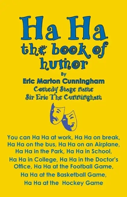Ha Ha: the book of humor by Eric Maton Cunningham