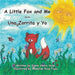 A Little Fox and Me -- Una Zorrita y Yo by Eileen Henry Haun