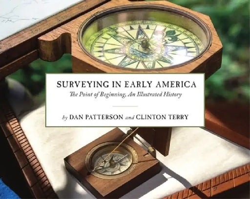 Surveying the Ohio Country: George Washington and the Practice and Politics of Western Expansion by Dan Patterson