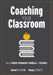 Coaching Your Classroom: How to Deliver Actionable Feedback to Students (Coaching Students in the Classroom Through Effective Feedback) by Garnet Hillman