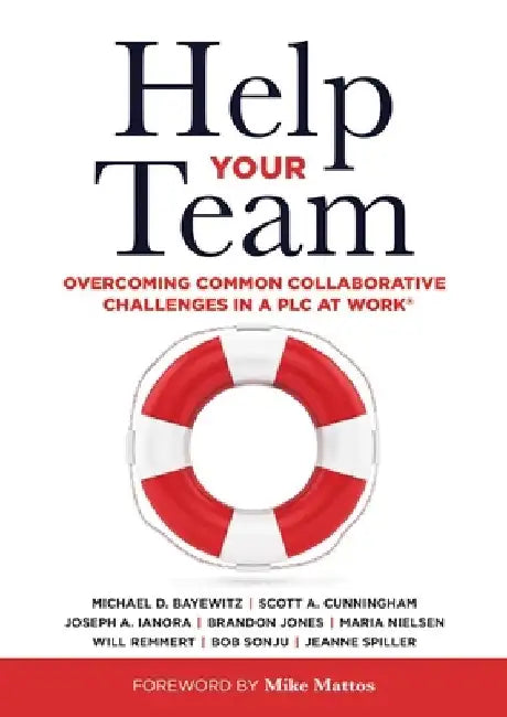 Help Your Team: Overcoming Common Collaborative Challenges in a Plc (Supporting Teacher Team Building and Collaboration in a Professio by Bob Sonju