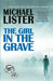 The Girl in the Grave: A Jimmy Riley Noir Novel Book 2 by Michael Lister