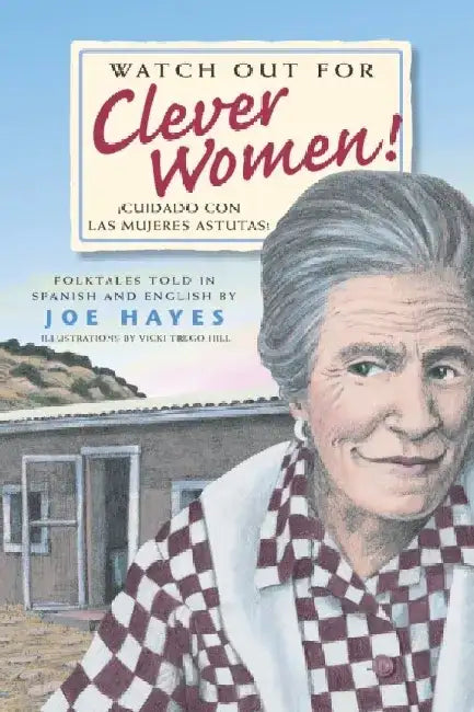 Watch Out for Clever Women / Cuidado Con Las Mujeres Astutas