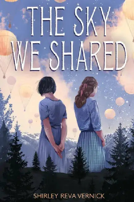 The Sky We Shared by Shirley Reva Vernick