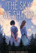 The Sky We Shared by Shirley Reva Vernick