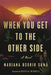 When You Get to the Other Side by Mariana Osorio Gumá