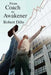 From Coach to Awakener by Robert Brian Dilts