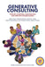 Generative Consulting: Tools for creativity, consciousness and collective transformation by Robert B. Dilts