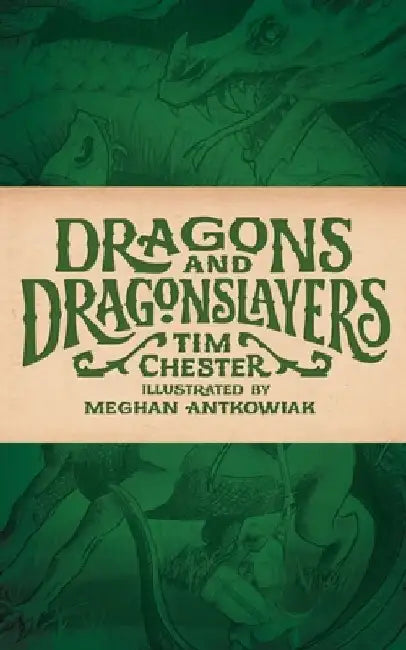 Dragons and Dragonslayers by Tim Chester