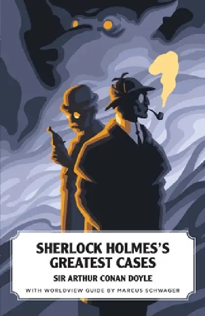 Sherlock Holmes's Greatest Cases by Arthur Conan Doyle