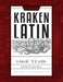 Kraken Latin 1: Student Edition by Natali H. Monnette