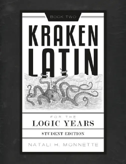 Kraken Latin 2: Student Edition by Natali H. Monnette