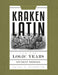 Kraken Latin 3: Student Edition by Natali H. Monnette